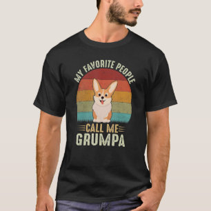 Mens My Favourite People Call Me Grumpa Cute Corgi T-Shirt