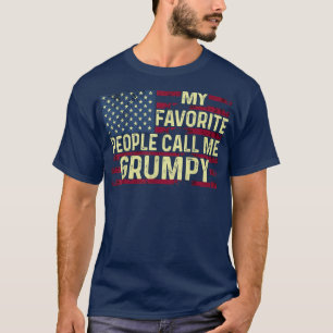 Mens My favourite people call me Grumpy Father's D T-Shirt