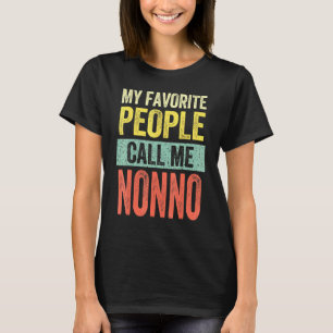 Mens My Favourite People Call Me Nonno Dad Father T-Shirt