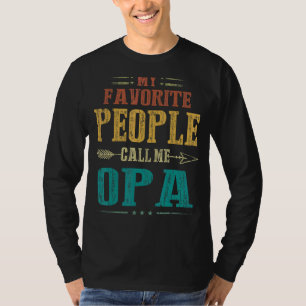 Mens My Favourite People Call Me Opa Dad Papa Gra T-Shirt