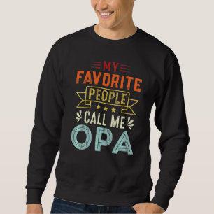 Mens My Favourite People Call Me Opa Retro Father Sweatshirt