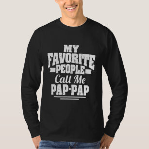 Mens My Favourite People Call Me Pap Pap Humour T-Shirt