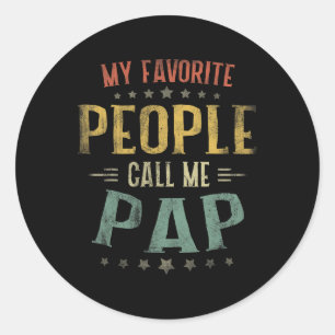 Mens My Favourite People Call Me Pap Shirt Fathers Classic Round Sticker
