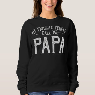 Mens My Favourite People Call Me Papa For Grandpa Sweatshirt