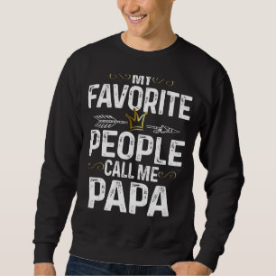 Mens My Favourite People Call Me Papa King Crown F Sweatshirt