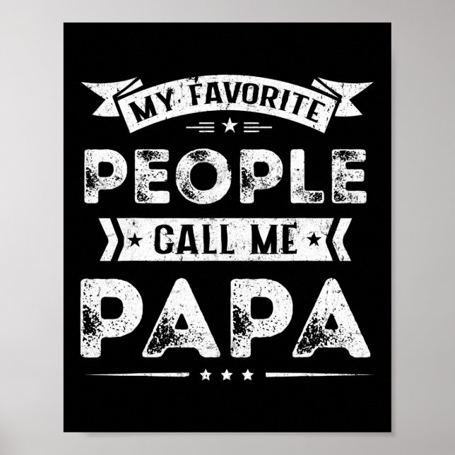 Mens My Favourite People Call Me Papa  Poster (Front)