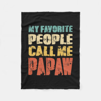 Mens My Favourite People Call Me Papaw Funny Dad Fleece Blanket