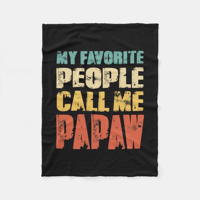 Mens My Favourite People Call Me Papaw Funny Dad Fleece Blanket (Front)