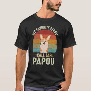 Mens My Favourite People Call Me Papou Cute Corgi T-Shirt