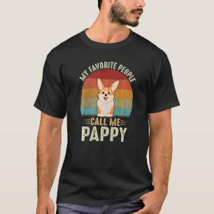 Mens My Favourite People Call Me Pappy Cute Corgi  T-Shirt