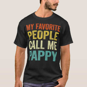 Mens My Favourite People Call Me Pappy Father's D T-Shirt