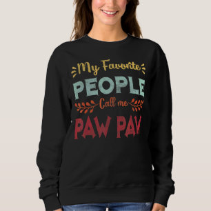 Mens My Favourite People Call Me Paw Paw Father Da Sweatshirt