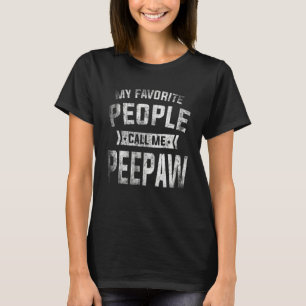 Mens My Favourite People Call Me Peepaw  Fathers D T-Shirt
