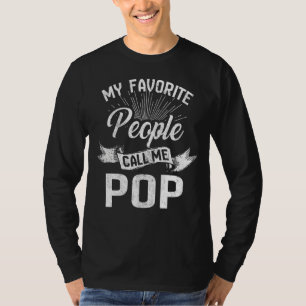 Mens My Favourite People Call Me Pop  Fathers Day T-Shirt