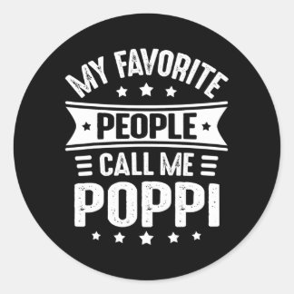 Mens My Favourite people call me Poppi Father's Classic Round Sticker