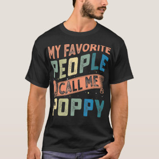 Mens My Favourite People Call Me Poppy Grandpa Fat T-Shirt