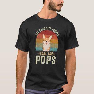 Mens My Favourite People Call Me Pops Cute Corgi G T-Shirt