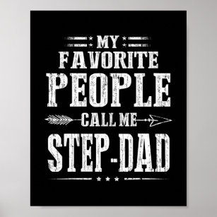 Mens My Favourite People Call Me Step Dad Funny Poster
