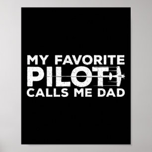 Mens My Favourite Pilot Calls Me Dad Father&# s D Poster