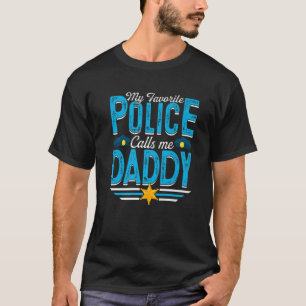 Mens My Favourite Police Calls Me Daddy Father's D T-Shirt