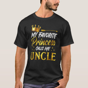 Mens My Favourite Princess Calls Me Uncle Funny Un T-Shirt