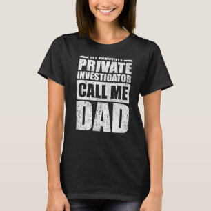 Mens My Favourite Private Investigator Calls Me Da T-Shirt