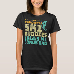 Mens My Favourite Ski Buddies Call Me Bonus Dad Sk T-Shirt