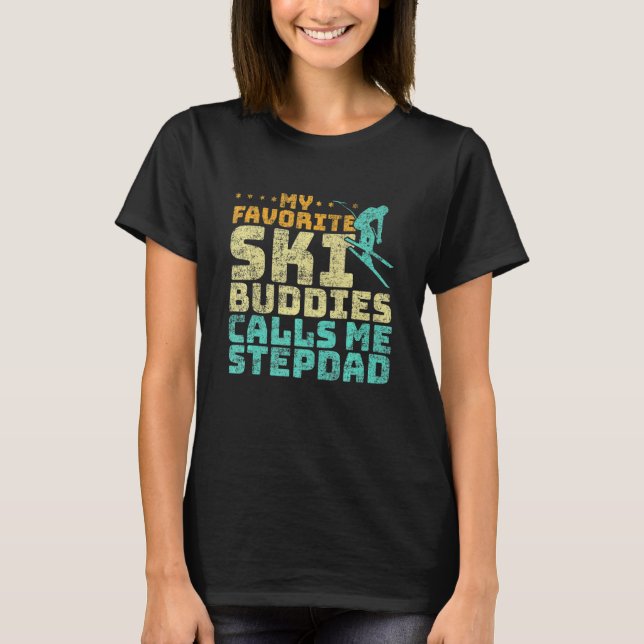 Mens My Favourite Ski Buddies Calls Me Stepdad Ski T-Shirt (Front)