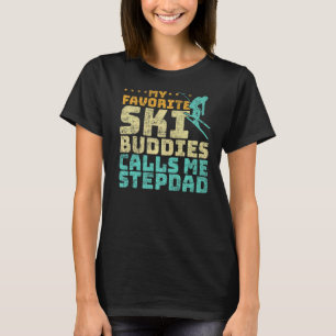 Mens My Favourite Ski Buddies Calls Me Stepdad Ski T-Shirt