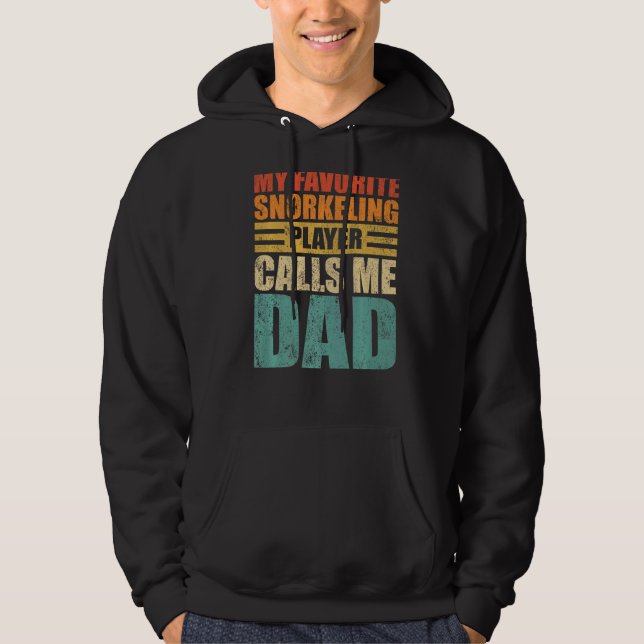 Mens My Favourite Snorkelling Player Calls Me Dad  Hoodie (Front)