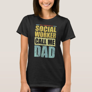 Mens  My Favourite Social Worker Calls Me Dad Fath T-Shirt