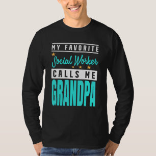 Mens My Favourite Social Worker Calls Me Grandpa 1 T-Shirt