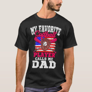 Mens My Favourite Softball Player Calls Me Dad Ame T-Shirt