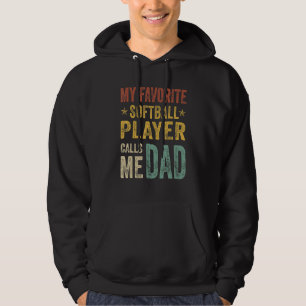 Mens My Favourite Softball Player Calls Me Dad Fat Hoodie