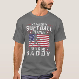 Mens My Favourite Softball Player Calls Me Daddy F T-Shirt