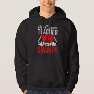 Mens My Favourite Teacher Calls Me Grampa Teaching Hoodie