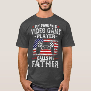 Mens My Favourite Video Game Player Calls Me Fathe T-Shirt