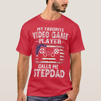 Mens My Favourite Video Game Player Calls Me Stepd T-Shirt