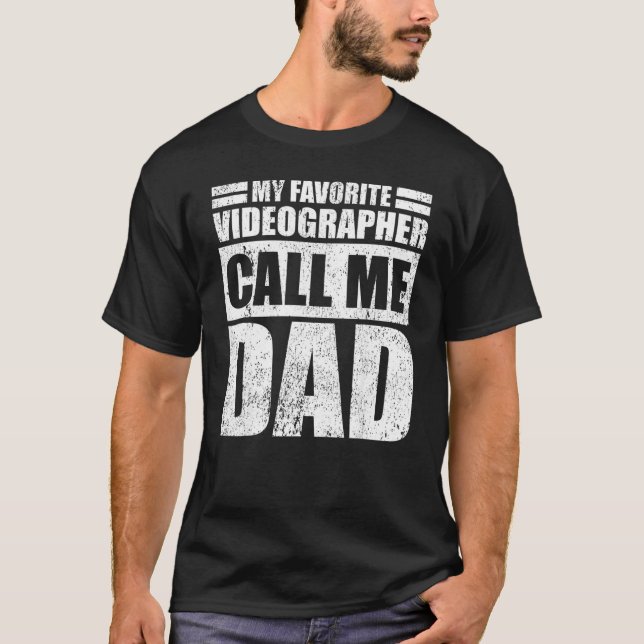 Mens  My Favourite Videographer Calls Me Dad Fathe T-Shirt (Front)