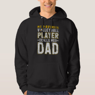 Mens My Favourite Volleyball Player Calls Me Dad F Hoodie