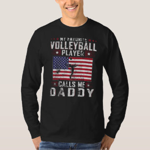 Mens My Favourite Volleyball Player Calls Me Daddy T-Shirt
