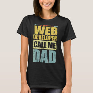 Mens My Favourite Web Developer Calls Me Dad Fath T-Shirt