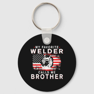 Mens My Favourite Welder Calls Me Brother Funny Fa Key Ring
