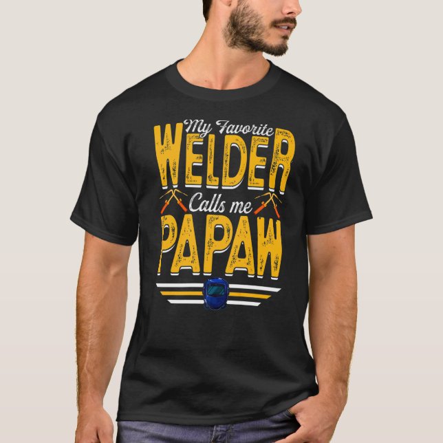 Mens My Favourite Welder Calls Me Papaw Welding Pa T-Shirt (Front)