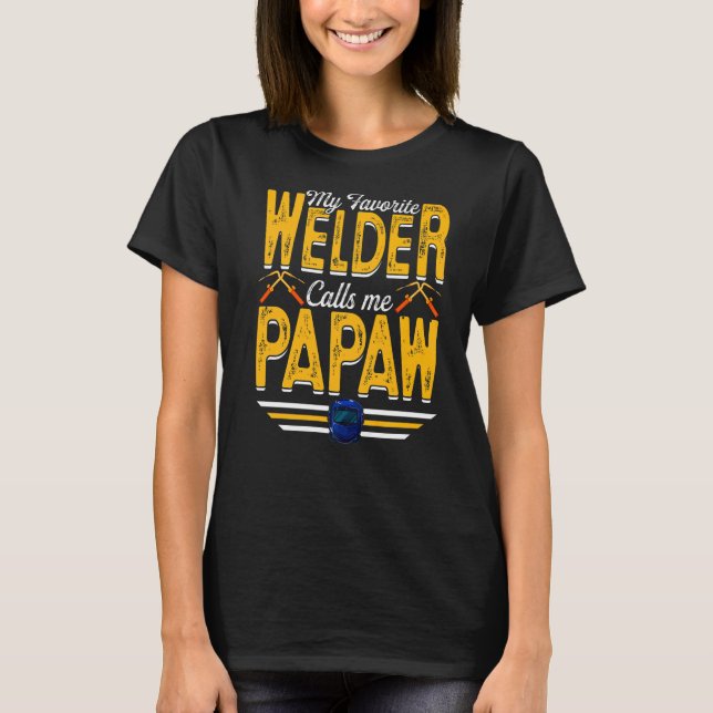 Mens My Favourite Welder Calls Me Papaw Welding Pa T-Shirt (Front)