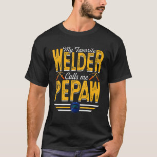 Mens My Favourite Welder Calls Me Pepaw Welding Pa T-Shirt