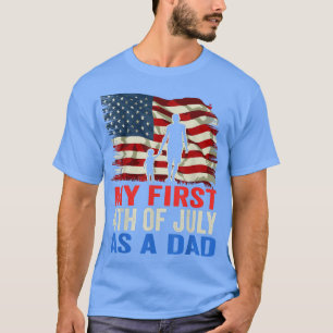 Mens My First 4th Of July As A Dad July 4th New Da T-Shirt