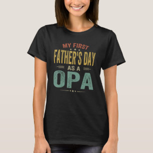 Mens My First Father s Day As A Opa 2023 New First T-Shirt
