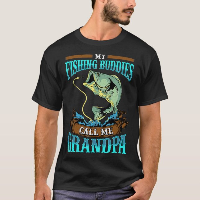 Mens My Fishing Buddies Call Me Grandpa Fathers Da T-Shirt (Front)