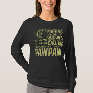 Mens My Fishing Buddies Call Me Pawpaw Fun Patriot T-Shirt
